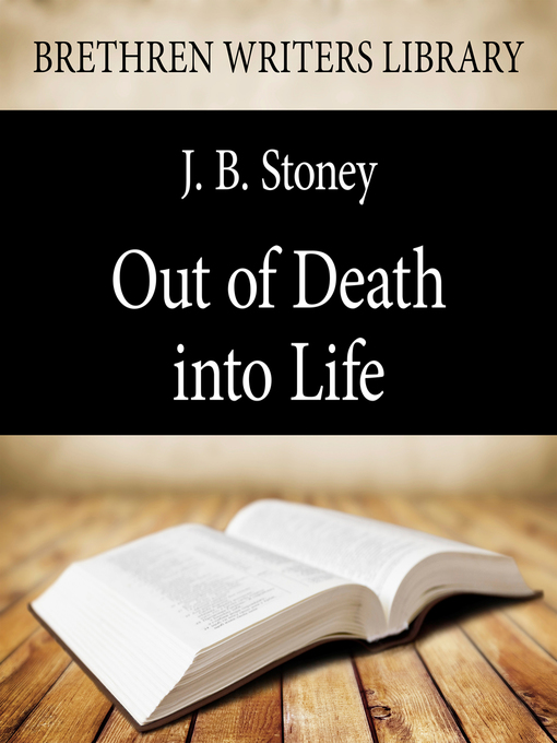 Title details for Out of Death into Life by J. B. Stoney - Available